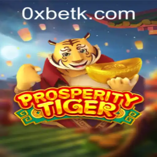 Exploring ProsperityTiger: A Thrilling New Experience by mcgames.bet